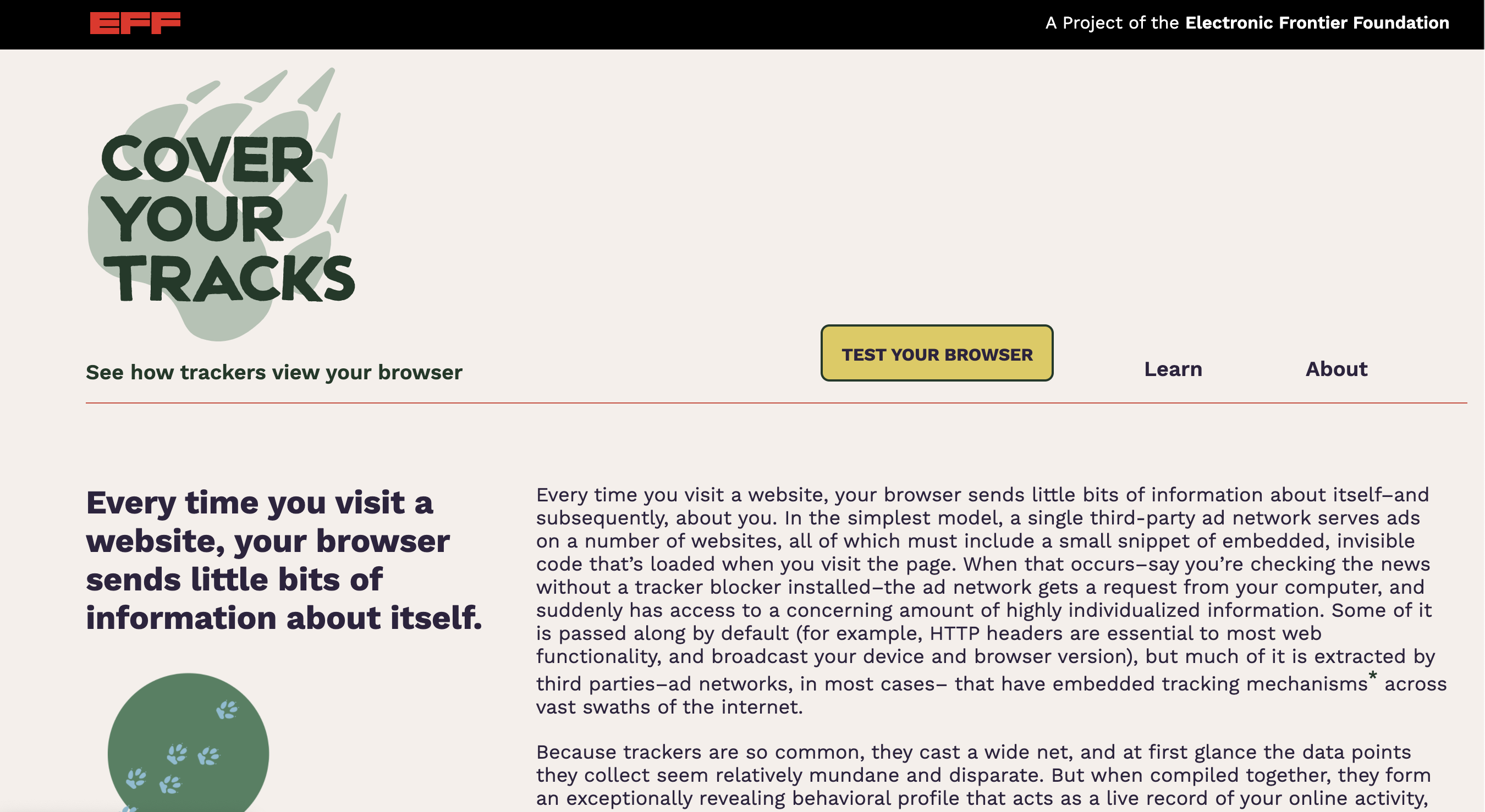 "Every time you visit a website, your browser sends little bits of information about itself.